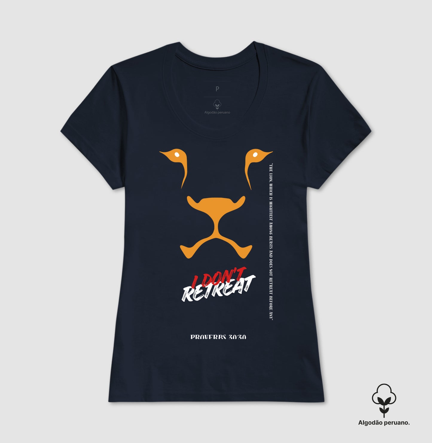 Peruvian Cotton T-shirt "I Don't Retreat - Lion"
